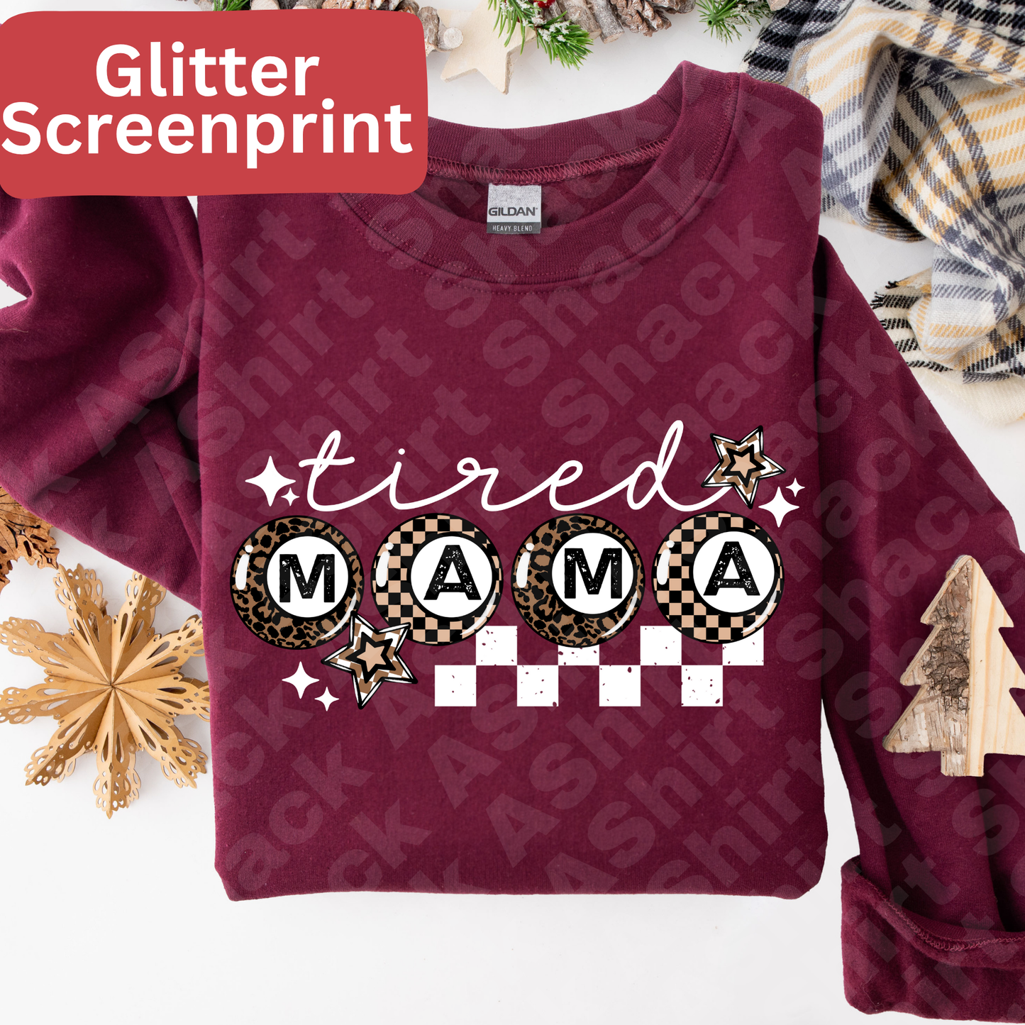 52 Tired Mama (GLITTER SCREENPRINT)