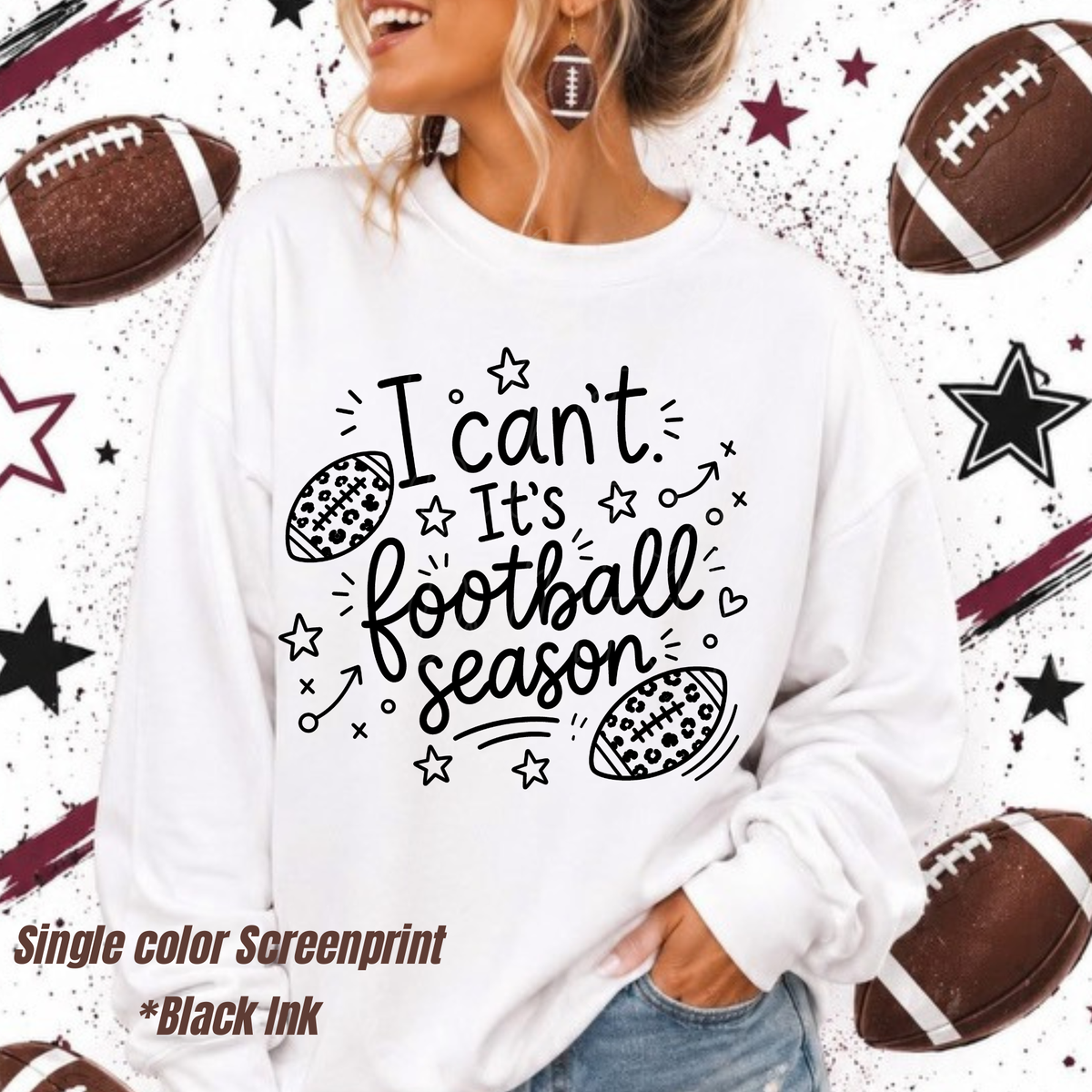 I can’t it’s football season ** single color screenprint black ink**