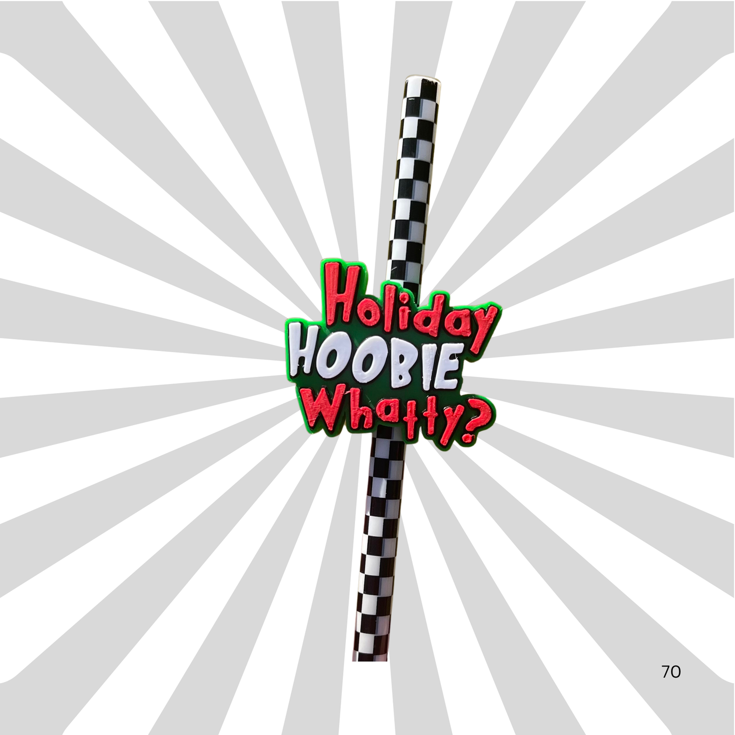 Holiday hoobie whatty?