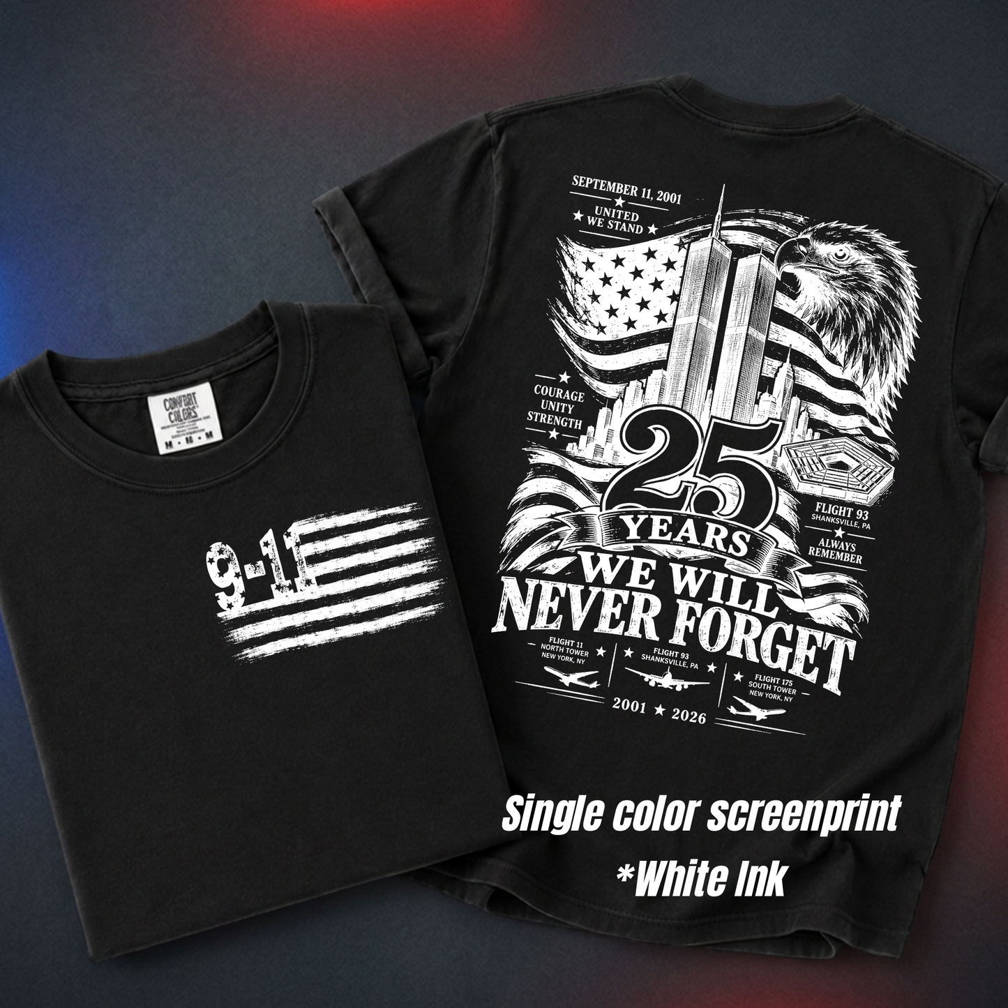 We will never forget *single color screen print white ink**