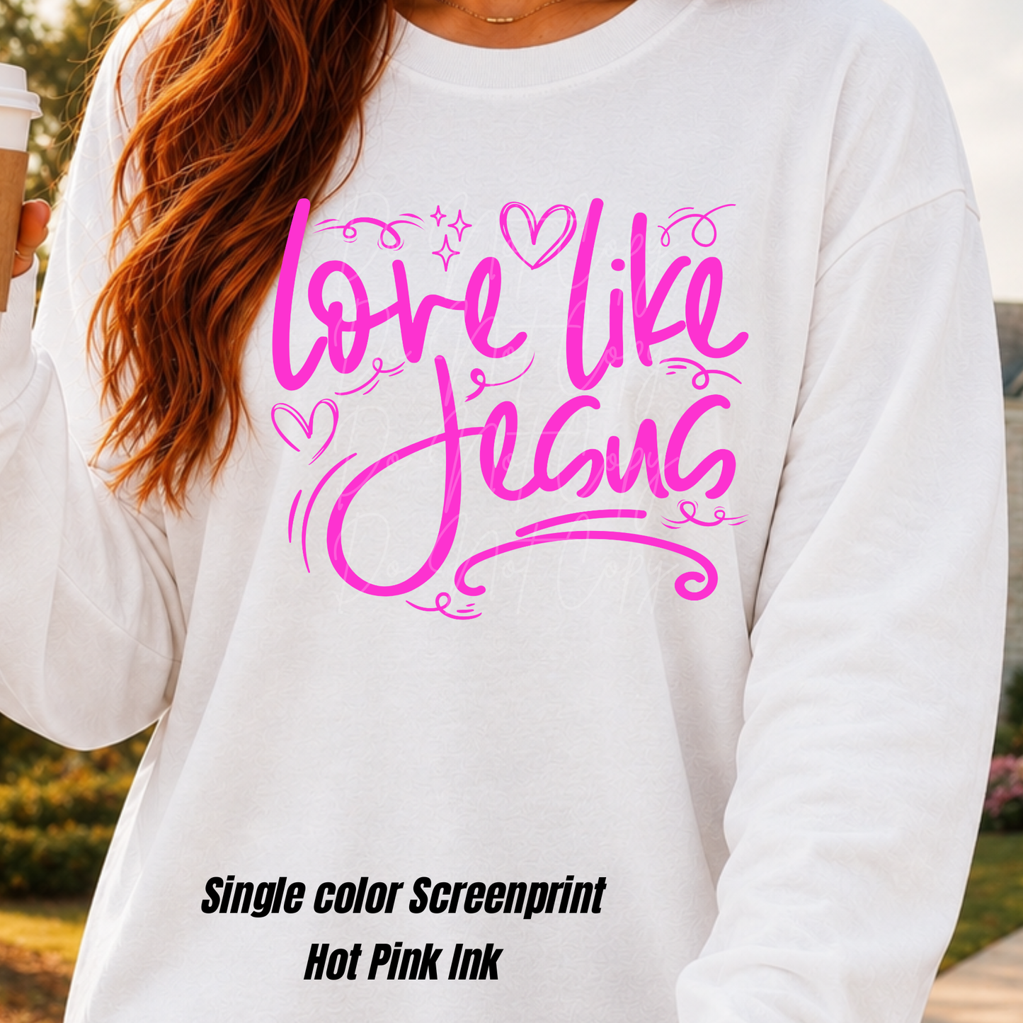Love like Jesus *Single Color Screenprint-Hot Pink Ink