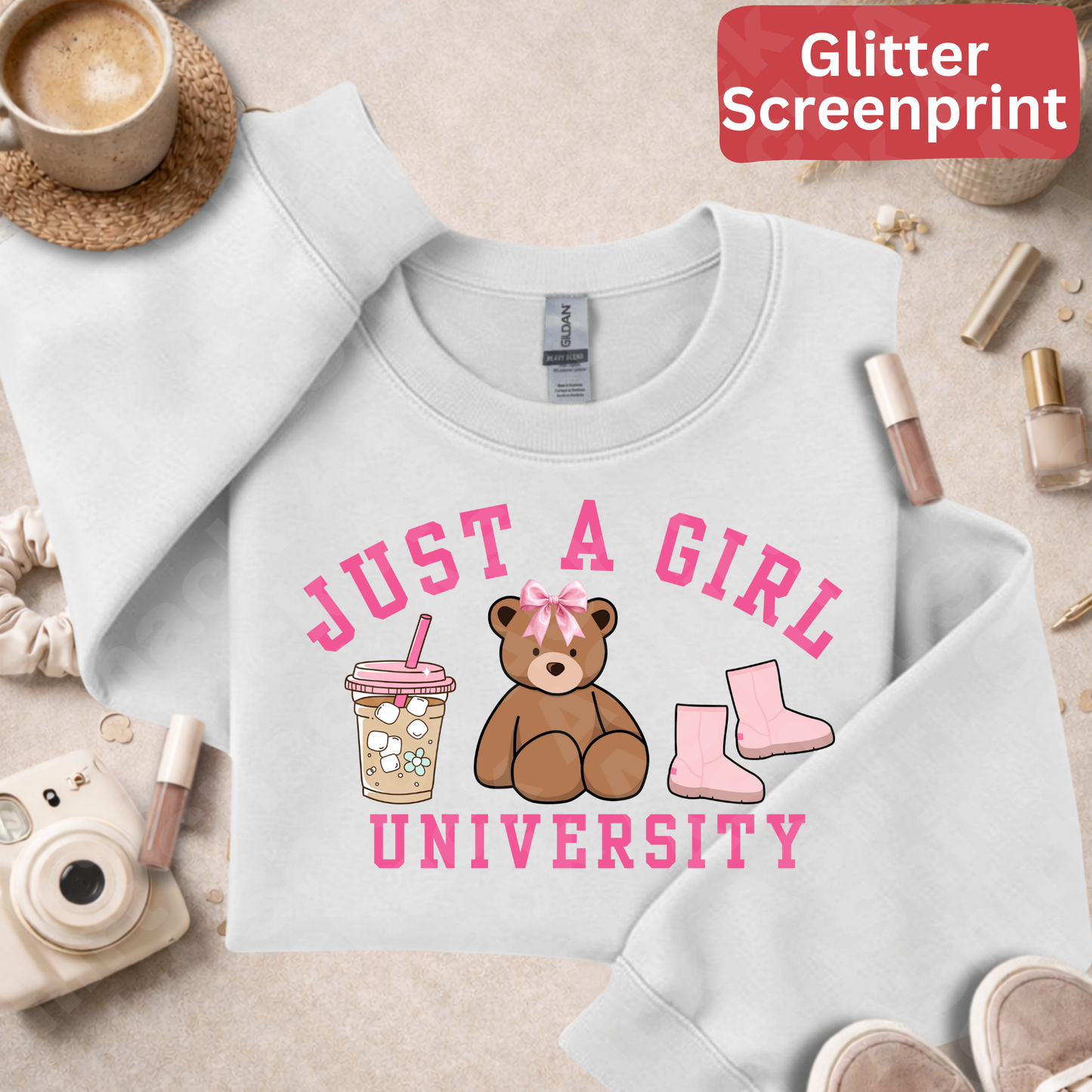 62 just a girl university  (Glitter Screenprint)