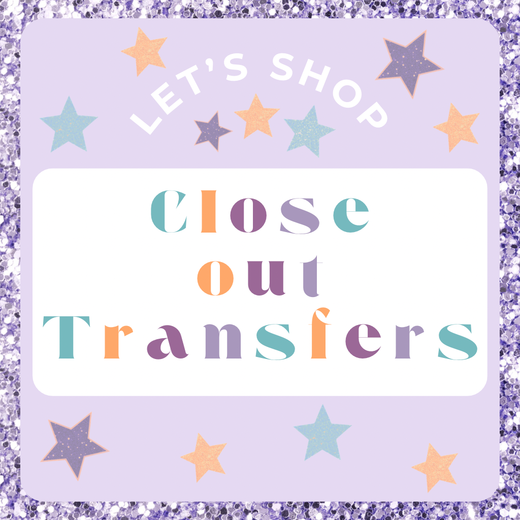 Close Out Transfers