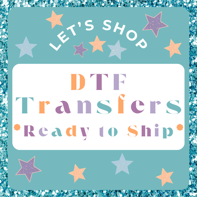 DTF Transfers **Ready To Ship**