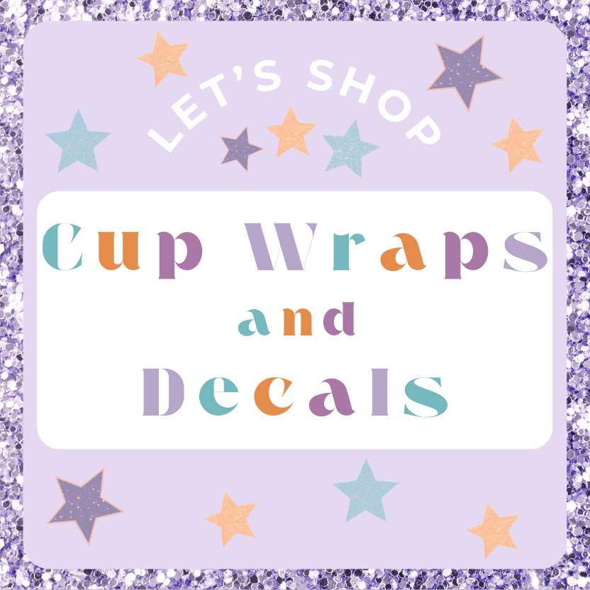 Cup Wraps and Decal