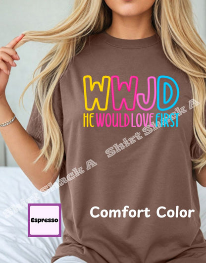 WWJD He Would Love First