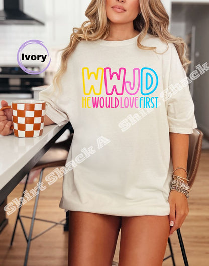 WWJD He Would Love First
