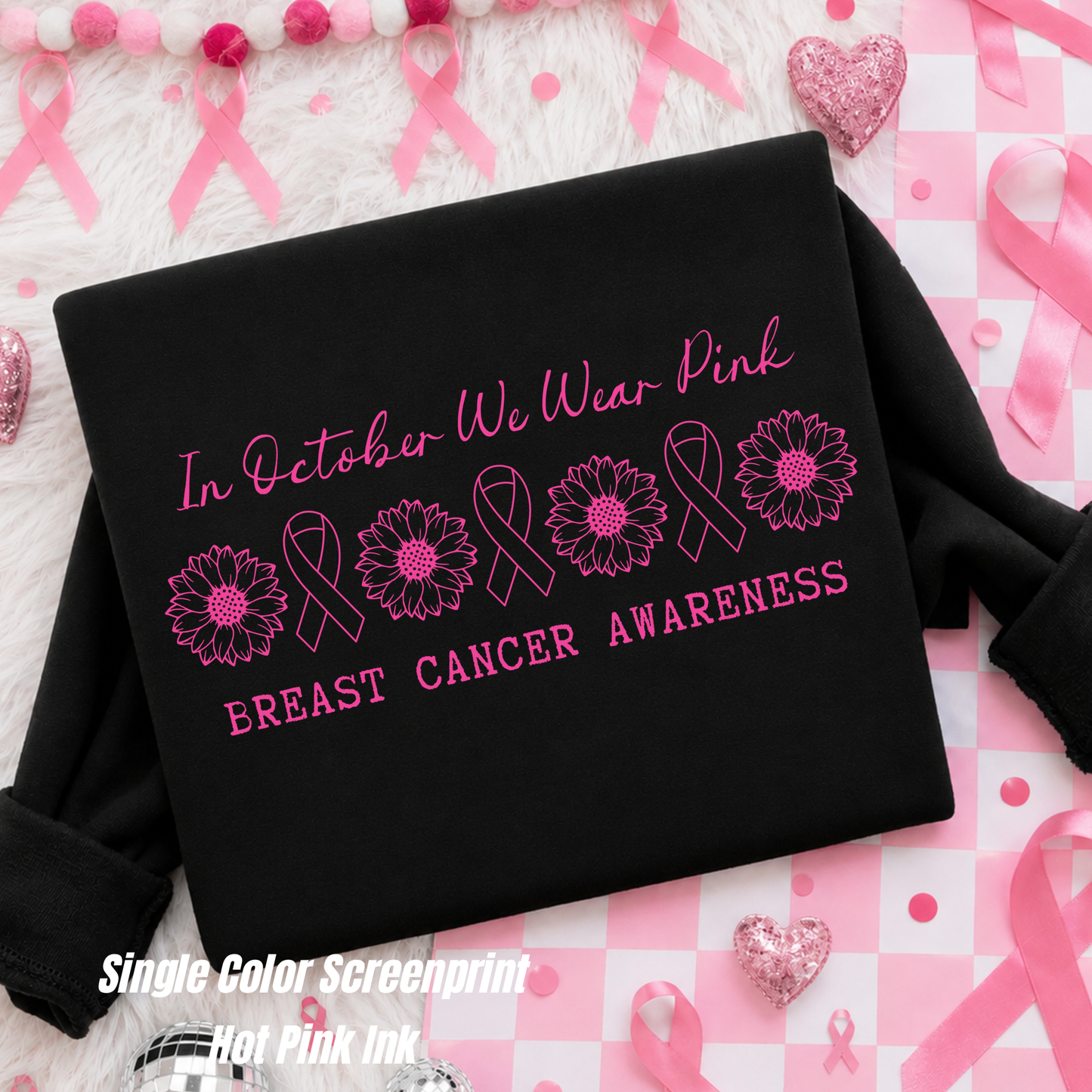 In October We Wear Pink *Single Color Screenprints-Hot Pink Ink