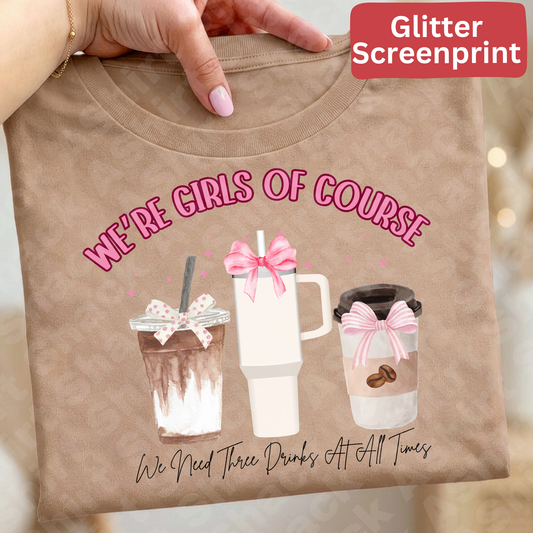 43 we’re girls of course  (Glitter SCREENPRINT)