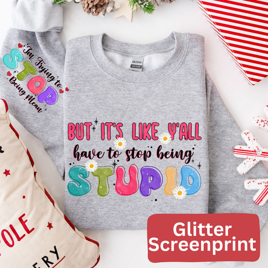 25 stupid (glitter screenprint)