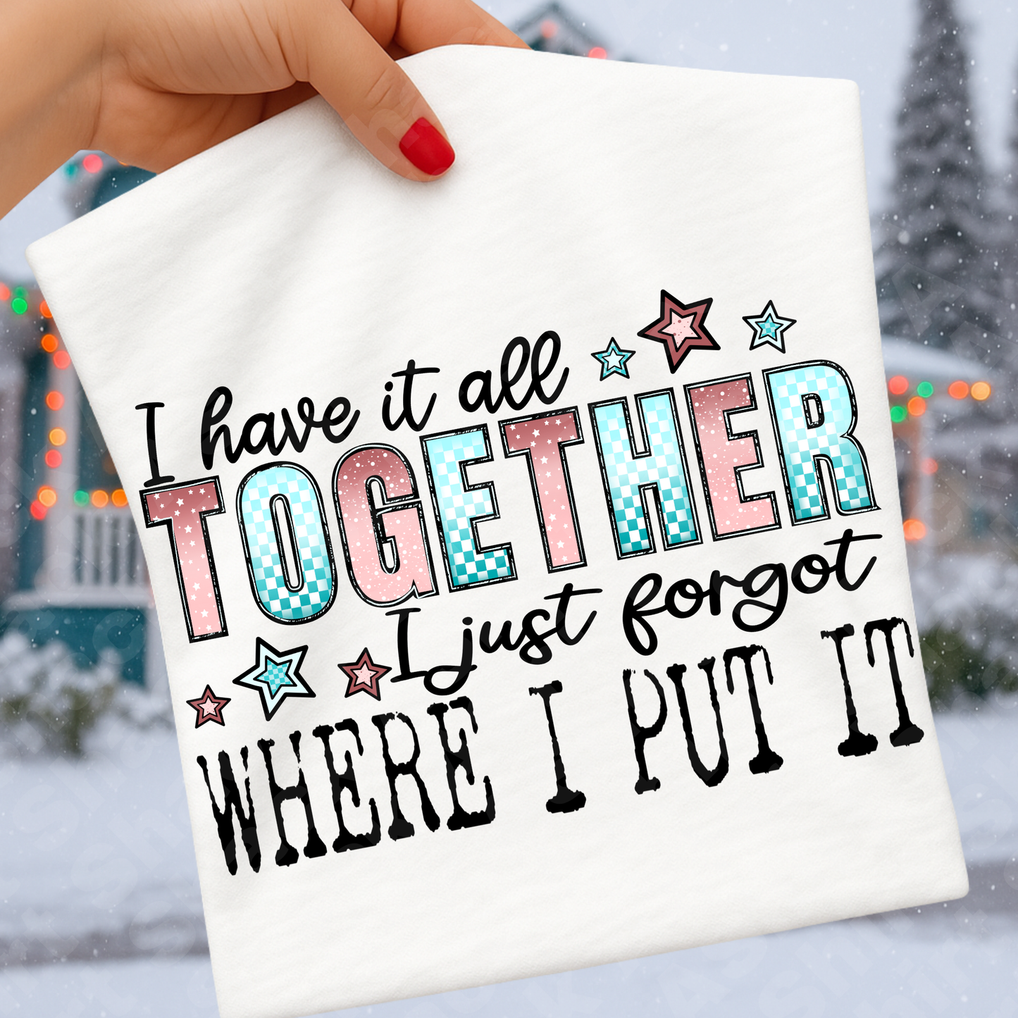 35 I have it all together