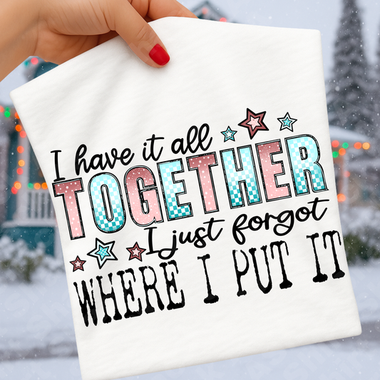 35 I have it all together