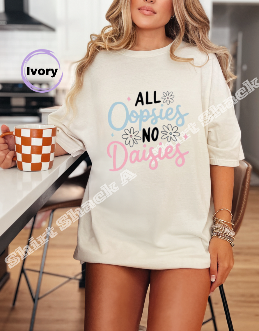 All Oopsies No Daisies