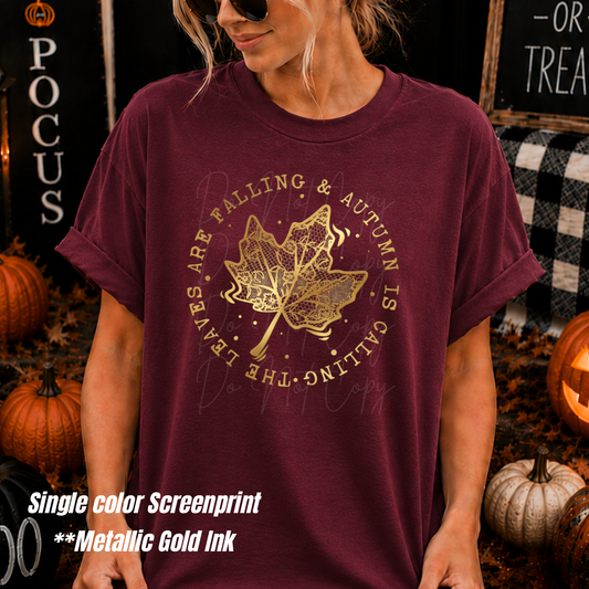 Leaves Are Falling **SINGLE COLOR SCREEN PRINT METALLIC GOLD INK**
