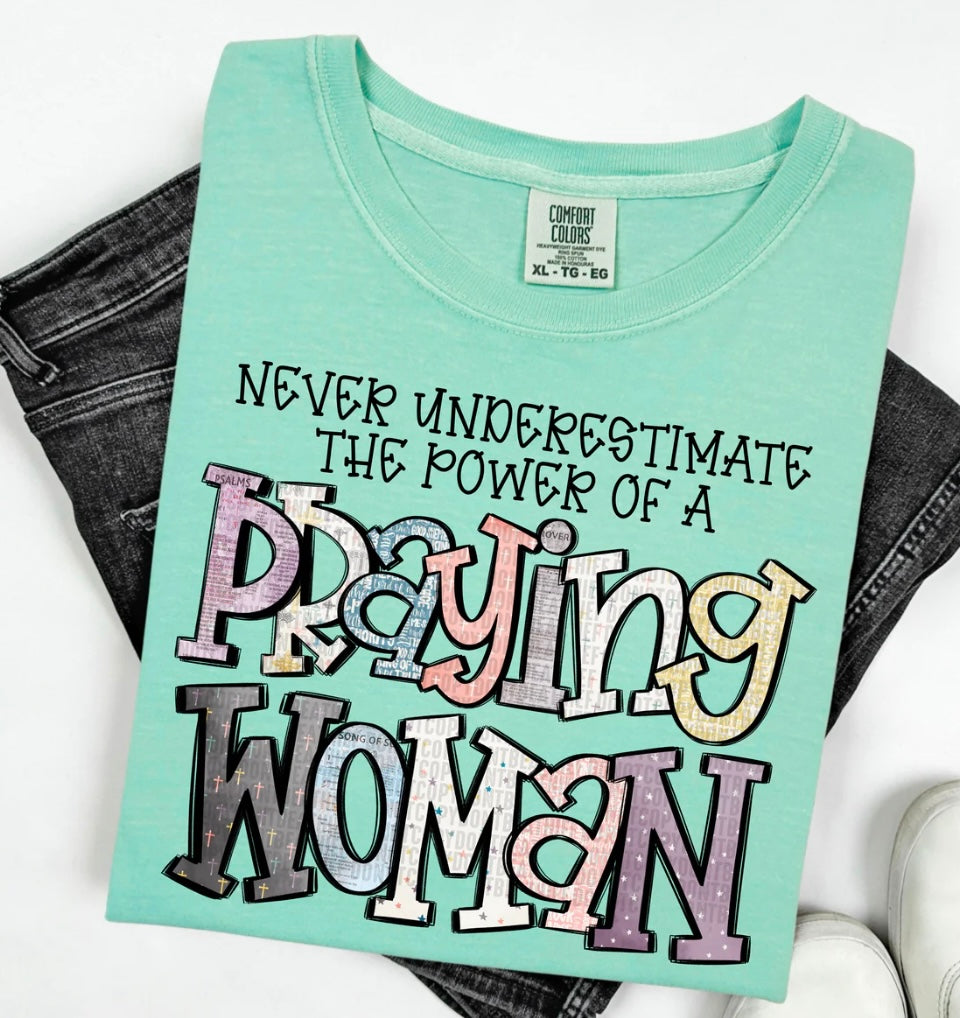 Never Underestimate The Power of a Praying Woman
