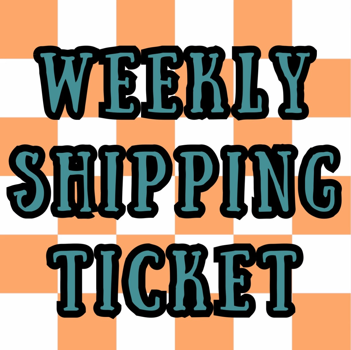 Weekly Shipping Ticket