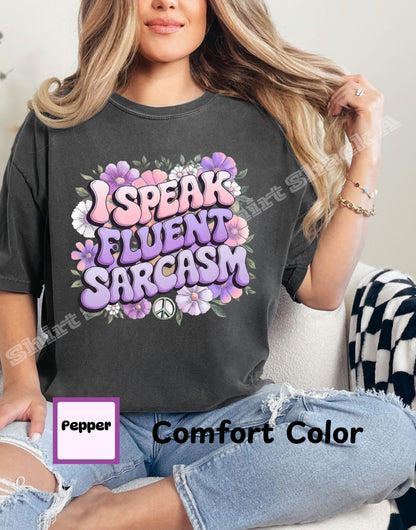 I Speak Fluent Sarcasm