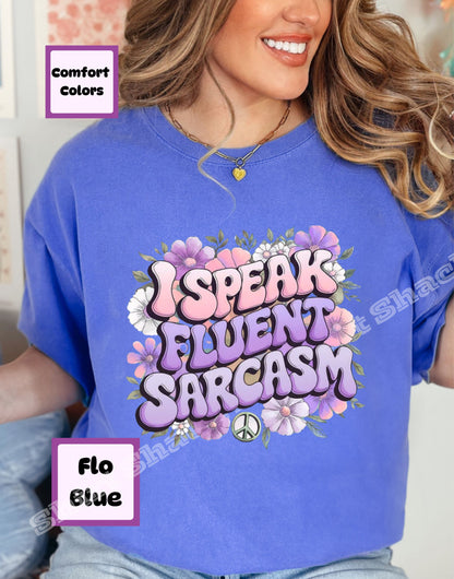I Speak Fluent Sarcasm