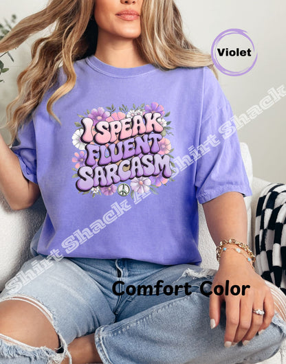 I Speak Fluent Sarcasm