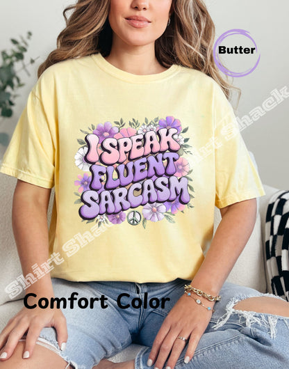 I Speak Fluent Sarcasm