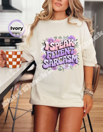 I Speak Fluent Sarcasm
