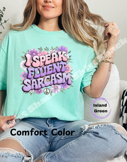 I Speak Fluent Sarcasm