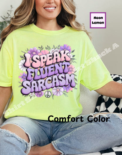 I Speak Fluent Sarcasm