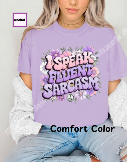 I Speak Fluent Sarcasm