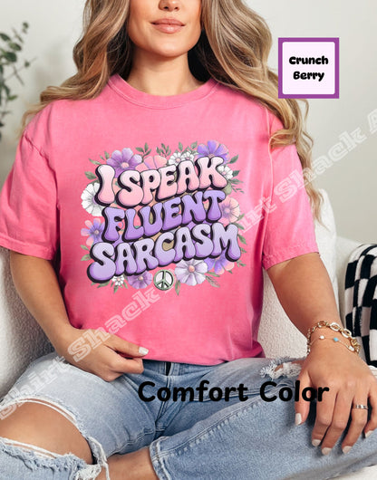 I Speak Fluent Sarcasm