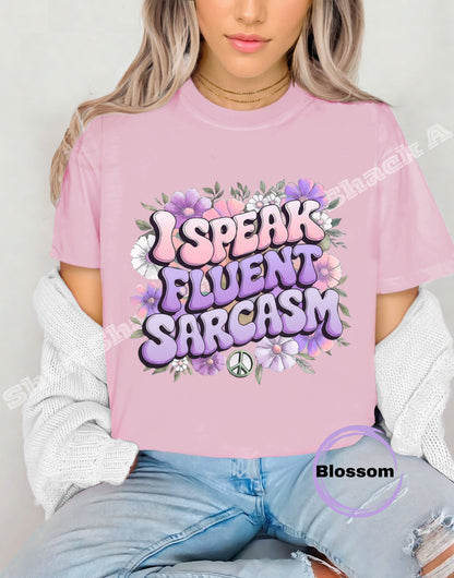 I Speak Fluent Sarcasm