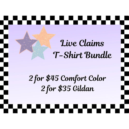 Live Claim T-Shirt Sale